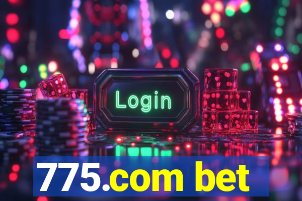 775.com bet